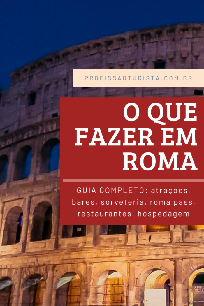 o que fazer em roma guia completo